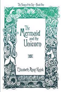 The Mermaid and the Unicorn
