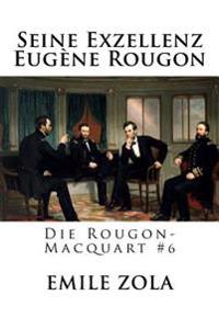 Seine Exzellenz Eug�ne Rougon