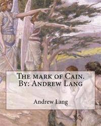 The mark of Cain.By: Andrew Lang