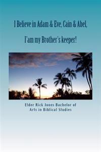 I Believe in Adam & Eve &cain & Able