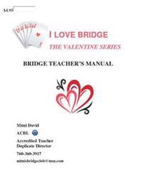 I Love Bridge The Valentine Series: Teacher's Manual