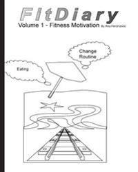 FitDiary Inspiration ByRita Ferdinando: Fitness Movition Diary!