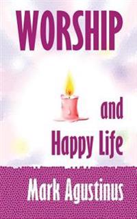 Worship and Happy Life