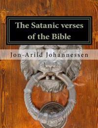 The Satanic Verses of the Bible