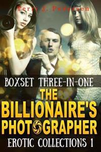 Boxset 3-In-1 The Billionaire's Photographer Erotic Collections 1