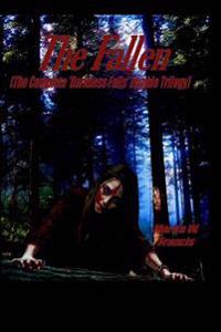 The Fallen: (The Complete 'Darkness Falls' Zombie Trilogy)