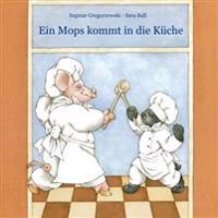 Ein Mops Kommt in Die K�che