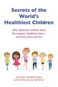 Secrets of the World's Healthiest Children