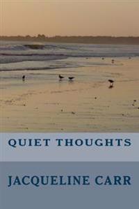 Quiet Thoughts