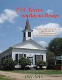 175 Years on Bayou Rouge 1841-2016