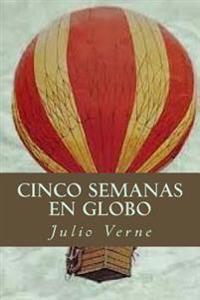 Bokomslag för "Cinco Semanas En Globo"