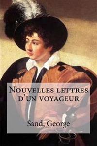 Nouvelles Lettres D'un Voyageur
