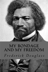 Bokomslag för "My Bondage and My Freedom"