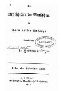 Die Urgeschichte der Menschheit in Ihrem Vollen Umfange