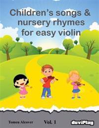 Children's songs & nursery rhymes for easy violin. Vol 1.