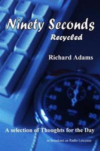 Ninety Seconds Recycled
