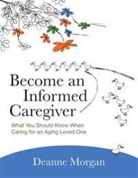 Become an Informed Caregiver