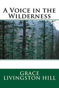 A Voice in the Wilderness