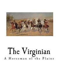 Bokomslag for "The Virginian: A Horseman of the Plains"
