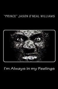 I'm Always in my Feelings