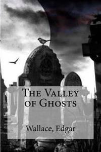 The Valley of Ghosts