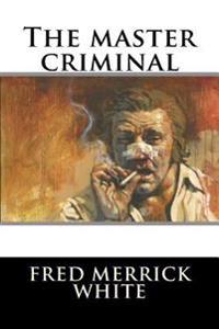 The Master Criminal