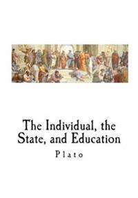 The Individual, the State, and Education