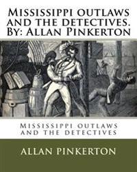 Mississippi Outlaws and the Detectives