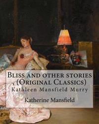 Bliss and Other Stories