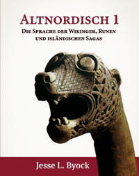 Altnordisch 1: Die Sprache der Wikinger, Runen und Isländischen Sagas