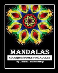 Bokomslag för "Mandalas Coloring Books for Adults: A Coloring Book for Adults"