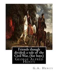 Friends Though Divided