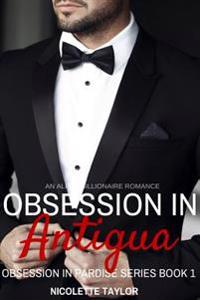 Obsession In Antigua: (Obsession In Paradise, Book One)