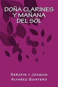 Do�a Clarines y Ma�ana del Sol/ Mrs. Clarines and Morning Sun