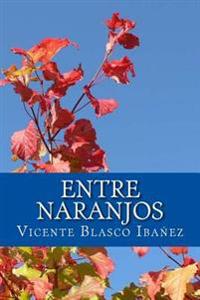 Entre naranjos / Between Orange Trees