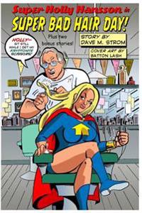 Super Holly Hansson in: Super Bad Hair Day!
