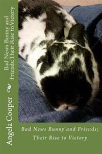 Bad News Bunny and Friends; Their Rise to Victory