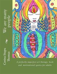 We are many people: Creative art therapy for adults