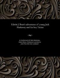 Edwin J. Brett's Adventures of Young Jack Harkaway and His Boy Tinker