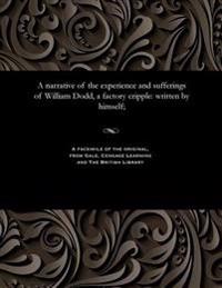 A narrative of the experience and sufferings of William Dodd, a factory cripple