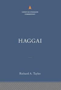 Haggai: The Christian Standard Commentary