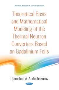 Theoretical Basis and Mathematical Modeling of the Thermal Neutron Converters Based on Gadolinium Foils