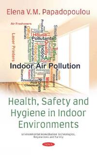 Healthy, Safety and Hygiene in Indoor Environments