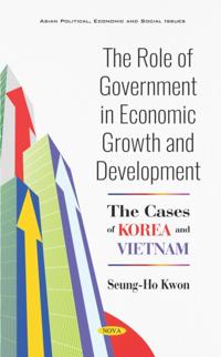 Role of Government in Economic Growth and Development: The Cases of Korea and Vietnam