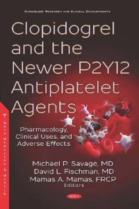 Clopidogrel and the Newer P2y12 Antiplatelet Agents