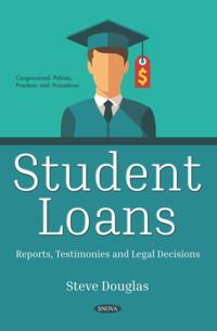 Student Loans: Reports, Testimonies and Legal Decisions