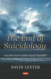 End of Suicidology: Can We Ever Understand Suicide?