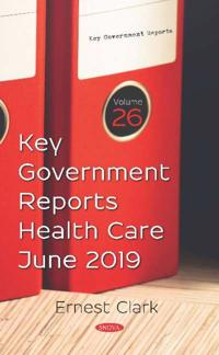 Key Government Reports on Health Care for June 2019