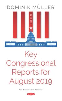Key Congressional Reports for August 2019. Part V