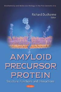 Amyloid Precursor Protein: Structure, Functions and Interactions